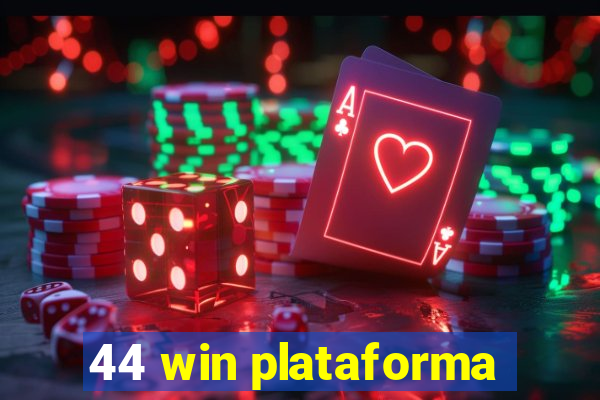 44 win plataforma